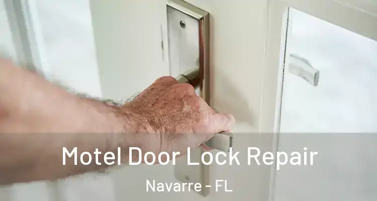  Motel Door Lock Repair Navarre - FL
