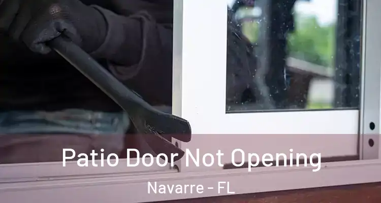  Patio Door Not Opening Navarre - FL